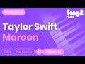 Taylor Swift - Maroon (Karaoke Piano)
