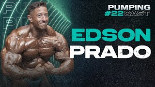 EDSON PRADO, LENDA DO FISICULTURISMO BRASILEIRO |  Pumping Cast #22