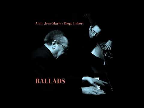 Alain Jean-Marie & Diego Imbert - A Flower Is a Lovesome Thing