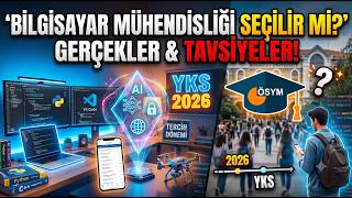 2026da Bilgisayar Mühendisliği Seçilir mi? Bilgisayar Mühendisliği Tercih Etmede