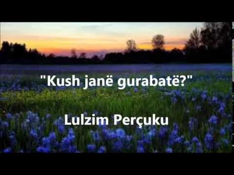 Kush janë gurabatë - Lulzim Perçuku
