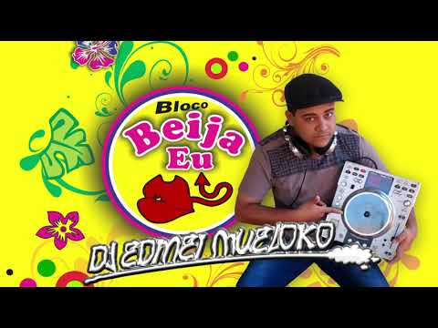 CD Bloco Beija Eu - Dj Edinei Mueloko