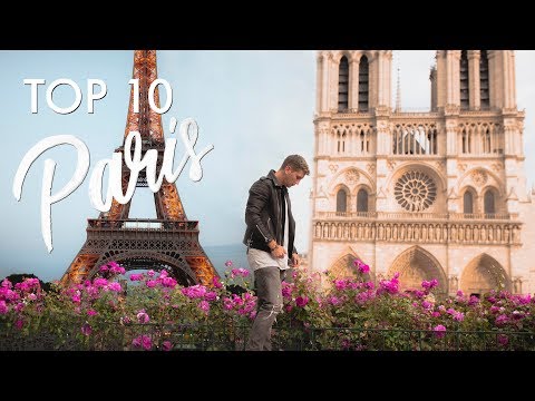 TOP 10 PARIS (THE CITY OF LOVE)