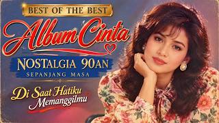 Download lagu BEST OF THE BEST 🎶 Album Cinta Nostalgia 90an Sepanjang Masa | Lagu Pop Lawas Paling Romantis mp3
