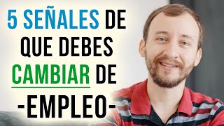 Video: 5 Señales De Que Debes CAMBIAR De Empleo