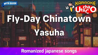 Download lagu Fly-Day Chinatown – Yasuha (Romaji Karaoke with guide) mp3 Download lagu Fly-Day Chinatown – Yasuha (Romaji Karaoke with guide) mp3