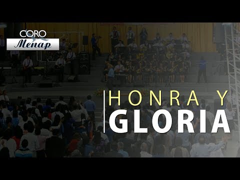 Honra y gloria | Coro Menap