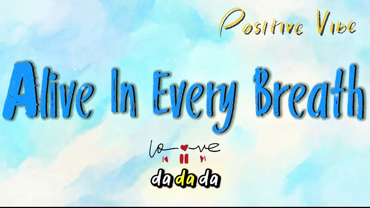 Alive In Every Breath // Chill Lofi R&B to soothe your soul-Positive Vibe