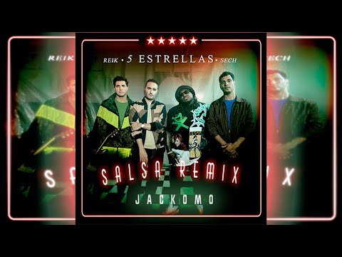 5 Estrellas (Salsa Remix) - Reik Ft  Sech x Jackomo