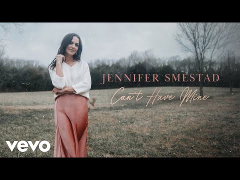 Jennifer Smestad - Can't Have Mine (Audio)