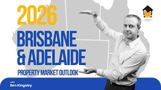 (pt.3) 2026 Property Market Outlook: Brisbane & Adelaide