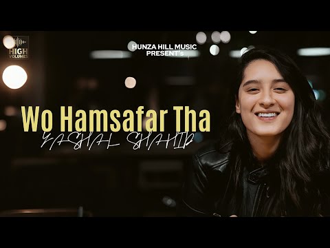Wo Hamsafar Tha | Yashal Shahid Soulful Voice | Qurat-ul-Ain Balouch | A Timeless Melody Reimagined
