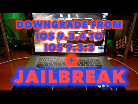 How to Downgrade iOS 9.3.4 and Jailbreak