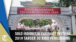 Solo Indonesia Culinary Festival 2019 Targetkan 30 Ribu Pengunjung
