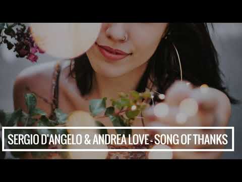 Sergio D'Angelo & Andrea Love - Song Of Thanks