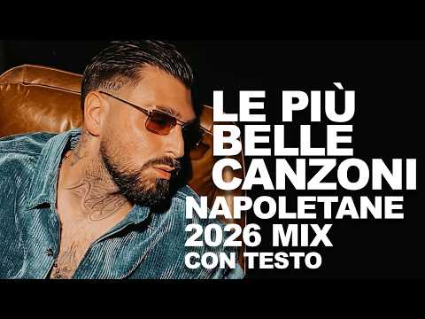 LE PI&Ugrave; BELLE CANZONI NAPOLETANE 2026 Mix