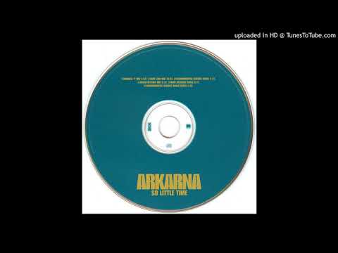 Arkarna -  So Little Time (Andy Ling Mix)