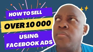 How to sell over 10 000 drop shipping products using Facebook Ads
