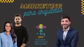 +ARQ EP05 - Marketing para arquitetos!!  Marcos Nascimento