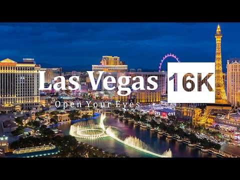 Las Vegas  in 16K HDR - What happens in Vegas…! [16K - 240 FPS]