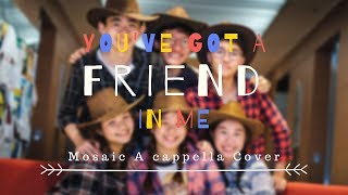 You’ve Got a Friend in Me MV (Randy Newman) - Mosaic A Cappella Cover