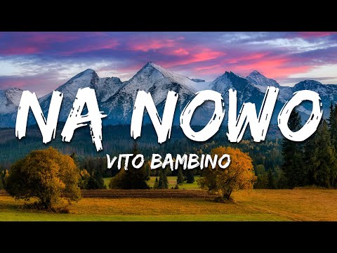 Vito Bambino - na nowo (Tekst/Lyrics)