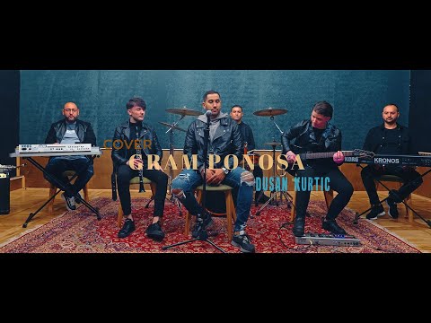 Dusan Kurtic - GRAM PONOSA ( Cover Version )