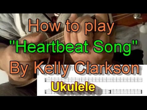 How to play Heartbeat Song by Kelly Clarkson with tabs (Ukulele Cover)
