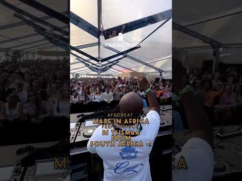 AFROBEAT Performance DJ THEMBA From SOUTH AFRICA 🇿🇦