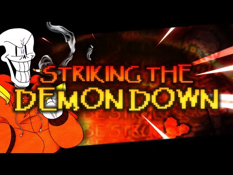 STRIKING THE DEMON DOWN (Grilled Cover, v2) (Undertale AU: Underswap/Revenge: The Unseen Ending)