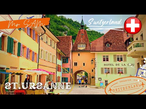 St. Ursanne, Switzerland 🇨🇭, The charming and picturesque town