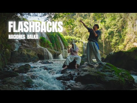 FLASHBACKS - Naciones x Balka (Video Oficial)
