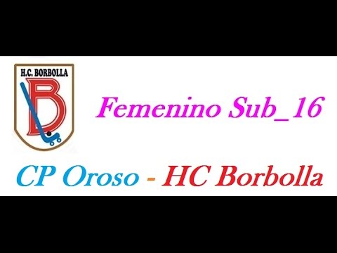 20160220.CP Oroso - HC Borbolla.sub-16 femenino