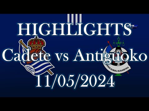 HIGHLIGHTS | Real Sociedad Cadete vs Antiguoko KE sub16 | Liga Vasca Cadete Jornada31 (11/05/2024)