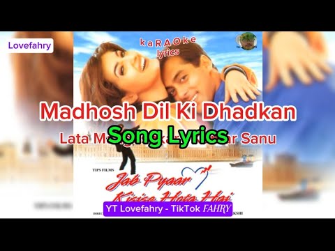 Song Lyrics | Madhosh Dil Kil Dhadkan | Jab Pyaar Kisise Hota Hai |