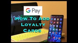 Google Pay: How To Add Loyalty Cards!