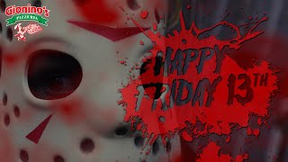 Happy Friday the 13th from Gionino's Pizzeria