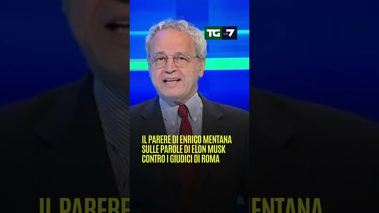 Il parere di Enrico Mentana sulle parole di Elon Musk contro i giudici di Roma