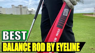 Eyeline Balance Rod Review: Instantly Fix Your Golf Swing Balance! (Must-Have Golf Trainer)