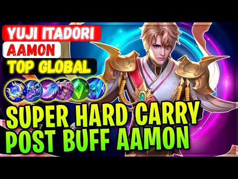 Super Hard Carry Aamon Post Buff Gameplay [ Top Global Aamon ] Yuji itadori - Mobile Legends Build