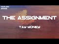 Tay Money - The Assignment (Lyrics)