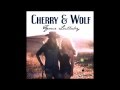 Cherry & Wolf - Your Lullaby