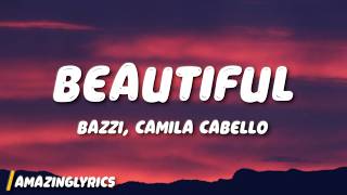 Download lagu Bazzi, Camila Cabello - Beautiful (Lyrics) mp3 Download lagu Bazzi, Camila Cabello - Beautiful (Lyrics) mp3
