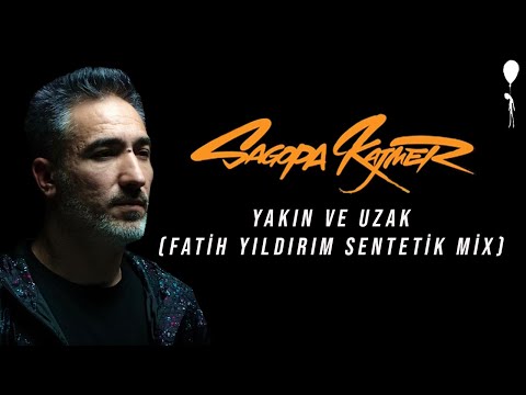 Video thumbnail for Yakın Ve Uzak (Fatih Yıldırım Sentetik Mix)