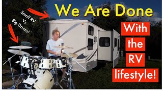 We are done with the RV life style!!..for now?