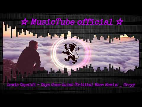 Lewis Capaldi   Days Gone Quiet Kritikal Mass Remix   Orryy visualization