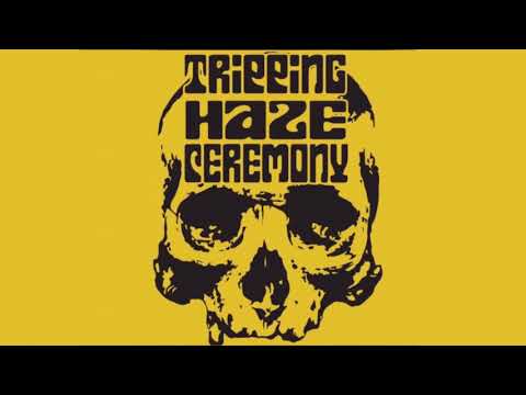Tripping Haze Ceremony - Sativa’s Trip (DEMO 2018)