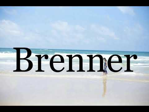 How To Pronounce Brenner🌈🌈🌈🌈🌈🌈Pronunciation Of Brenner
