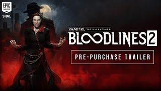 Vampire: The Masquerade: Bloodlines 2 Pre-Purchase Now Trailer