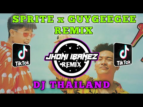 DJ THAILAND - DJ TON SPRITE x GUYGEEGEE [ REMIX TIKTOK VIRALL 2021 ]